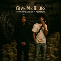 Give me blues (feat. Wockstarrx) [Radio Edit] - Single - Southcentralfloccs