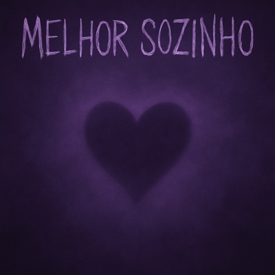 Melhor Sozinho - Single