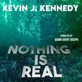 Nothing Is Real (Unabridged)