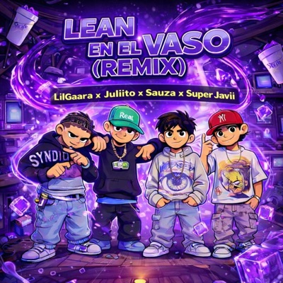 Lean en el Vaso (Remix) (feat. LilGaara, Juliito & Super Javii) - Single