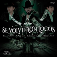 Se Volvieron Locos - Single - El Compa Woody & la Accion Inmediata