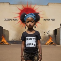 Don't Shoot - Single - Colossal Music & Mufasa Poet
