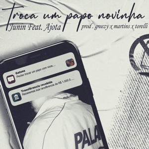 TROCA UM PAPO NOVINHA (feat. Torelli, Martins, Ajota & Greezy)