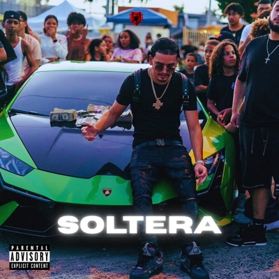 Soltera (feat. EL REY DEL BOMBEO & EL QUE LOS PONE AL DIA) - Single