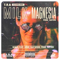Milk Of Magnesia (feat. SAYZEE) - Single - Tha Rhyme Animal