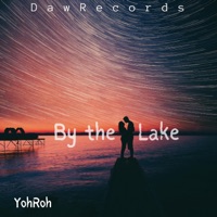 By The Lake - Single - YohRoh
