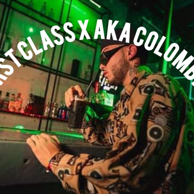 FIRST CLASS x AKA COLOMBIA - Single