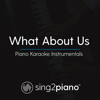 What About Us (Shortened - Originally Performed by P!Nk) [Piano Karaoke Version] - Sing2Piano