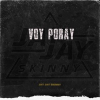 Voy Poray - Single - Jay Jay Skinny