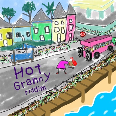 Hot Granny Riddim - Single