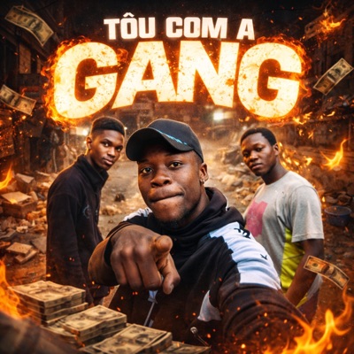 Tôu Com a Gang (feat. Andradeezy Nanico) - Single