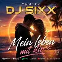 Mein Leben Mit Dir — DJ Sixx