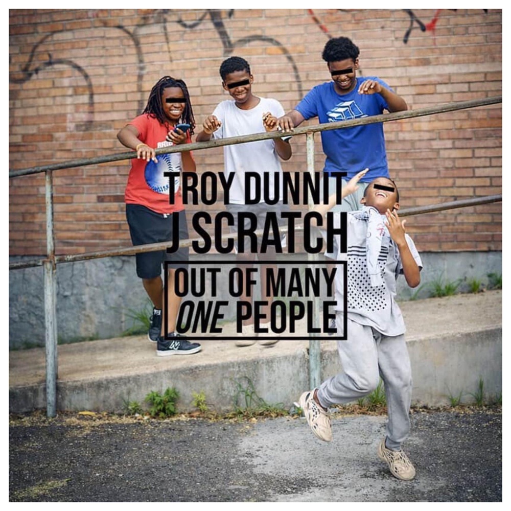 Обложка альбома «Out Of Many, One People» — Troy Dunnit & J-Scratch