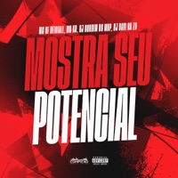 Mostra Seu Potencial (feat. DJ DAVI DA ZN) - Single - MC NF Oficiall, Mc Kr & DJ GORDIN DO MDP