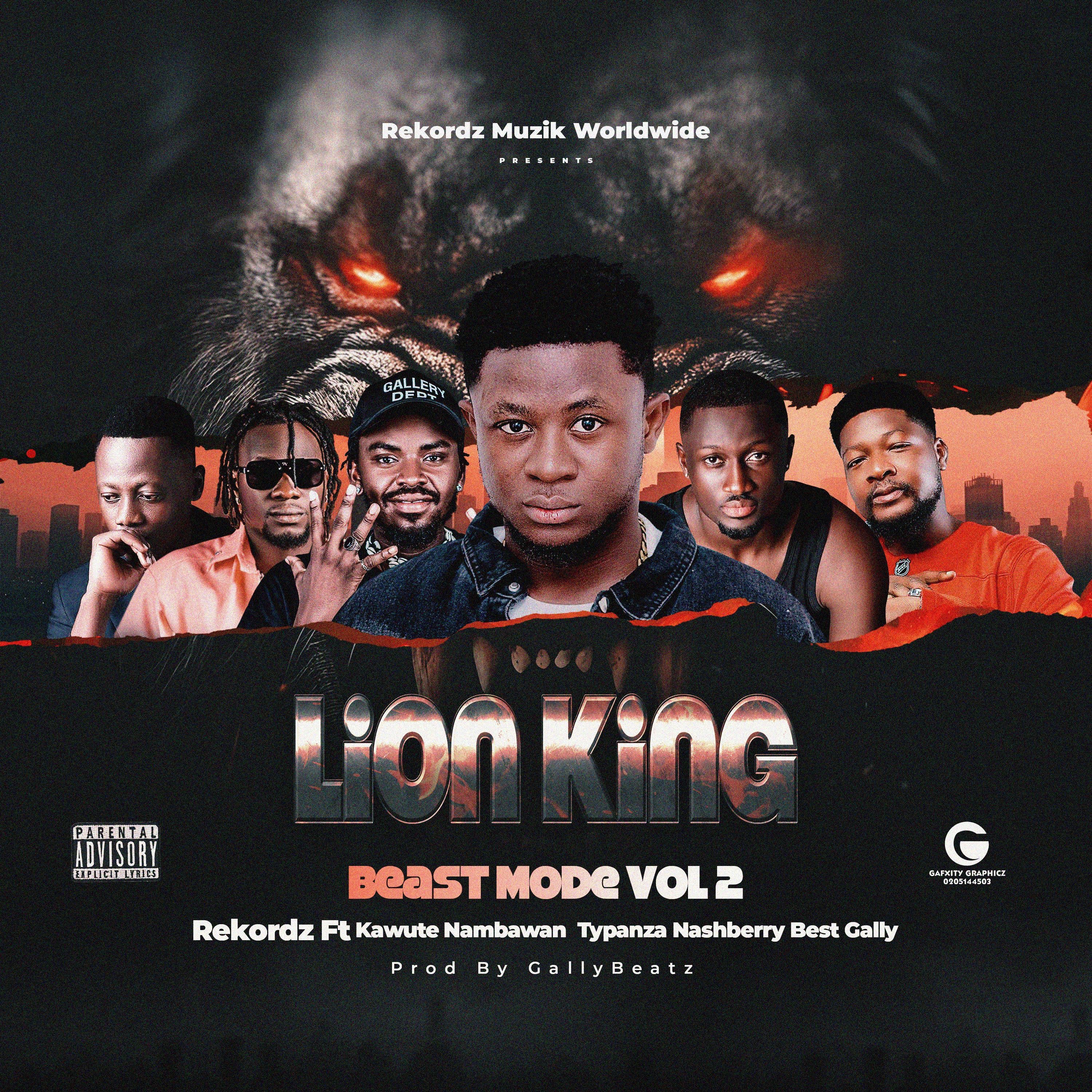Lion King (Beast Mode) (feat. Kawute, Nambawan, Typanza, Nashberry & Best Gally) - Single by Rekordz Gh album cover