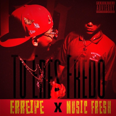 TU ERES FREDO - Single