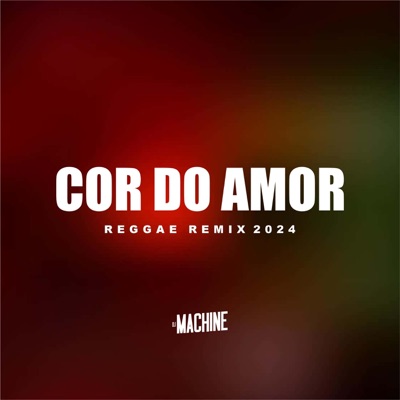 Cor do Amor (Reggae Remix 2024) - Single