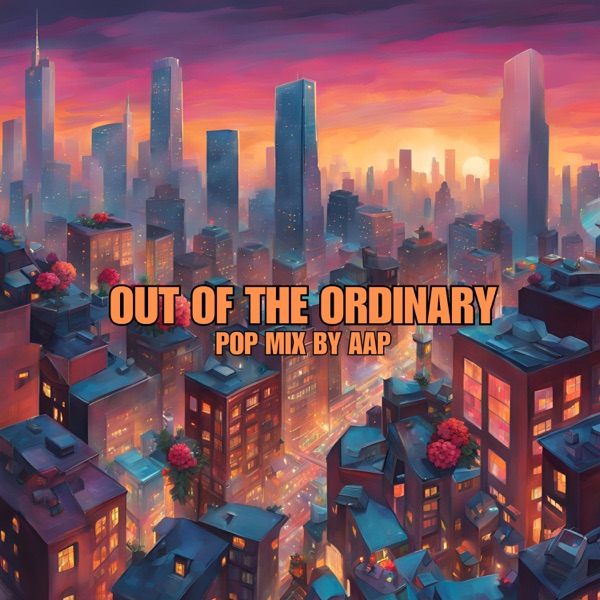 Out of The Ordinary (Pop Mix)