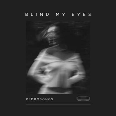 Blind My Eyes - Single