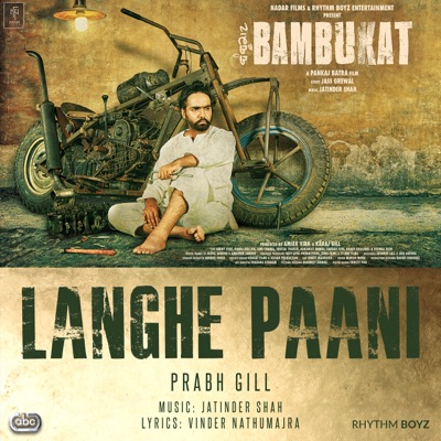 Prabh Gill - Langhe Paani (From "Bambukat" Soundtrack) [with Jatinder Shah]