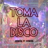 Toma la Disco (feat. Stress) - Single