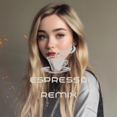 Espresso - Sabrina Carpenter (Wrightsmind Media Remix) artwork