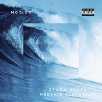 MOTION (feat. MEECHIE ALEXANDER) - Single - Storm Green
