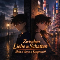 Zwischen Liebe und Schatten - Single - Shin, Vanx & Kotarou19