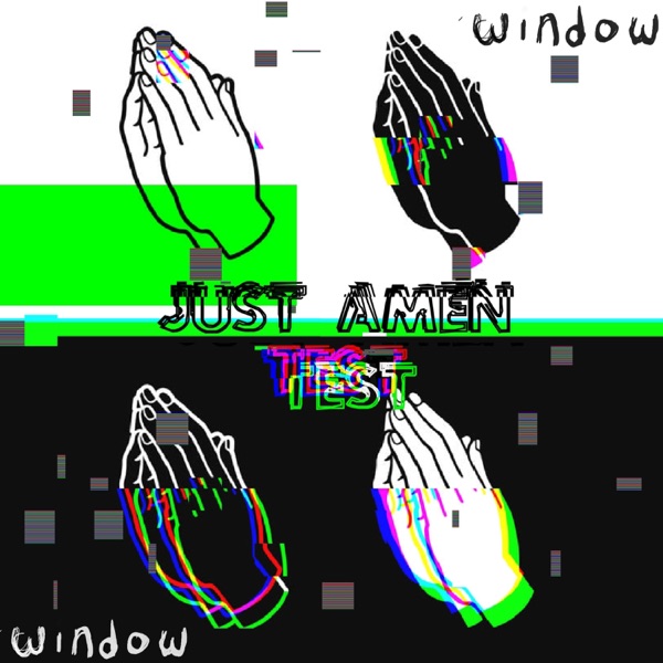 Just Amen Test (feat. gooetones) - Single