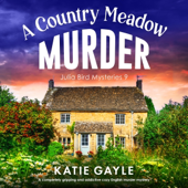 A Country Meadow Murder: Julia Bird Mysteries, Book 9 (Unabridged)