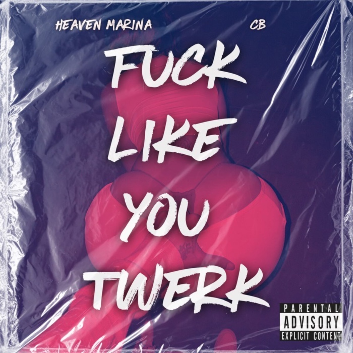 F**k Like You Twerk - Single - Album by Heaven Marina & CB - Apple Music