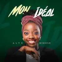 Mon Idéal — Alyx Mimbole