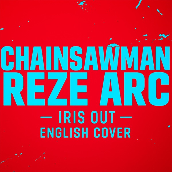 IRIS OUT (English Version)