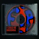 Barry Can't Swim & Sammy Virji - I Could Be Madonna