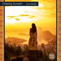 Chasing Sunsets - Single - Soul Siesta