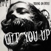 Cut You Up - Single