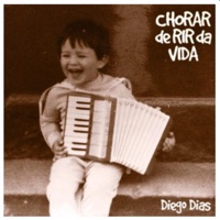 Chorar de Rir da Vida - EP - Diego Dias
