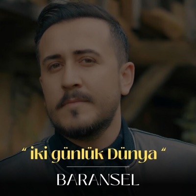 Baransel - iki günlük dünya