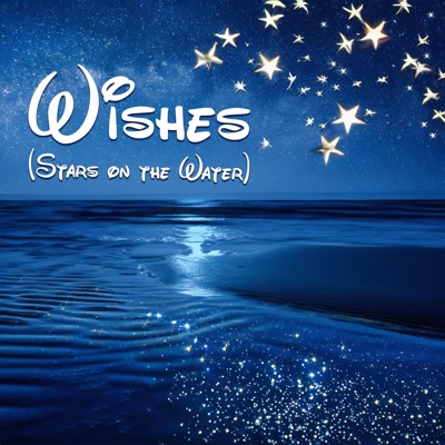 Wishes (Stars on the Water) [feat. Ashley Morgan & Caleb Blood] - Single