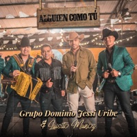 Alguien Como Tú - Single - Grupo Dominio, Jessi Uribe & Luisito Muñoz