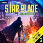 Sword Masters: Star Blade, Book 3 (Unabridged) - JN Chaney & Scott Moon
