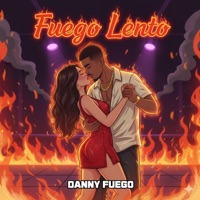 Fuego Lento - Single - Danny Fuego