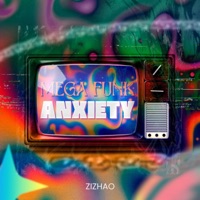 MEGA ANXIETY - Single - ZIZHAO