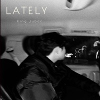 Lately - Single - King Jubac