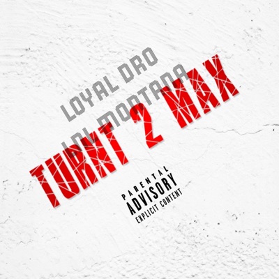 Turnt 2 Max (feat. LNL Montana) - Single