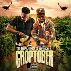 Croptober (feat. Voochie P) Ttodbumpy Johnson