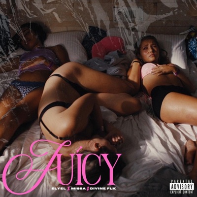 Juicy (feat. Missa & Divine FLK) - Single