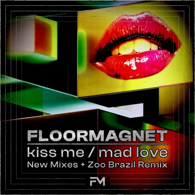 Kiss Me / Mad Love - Single