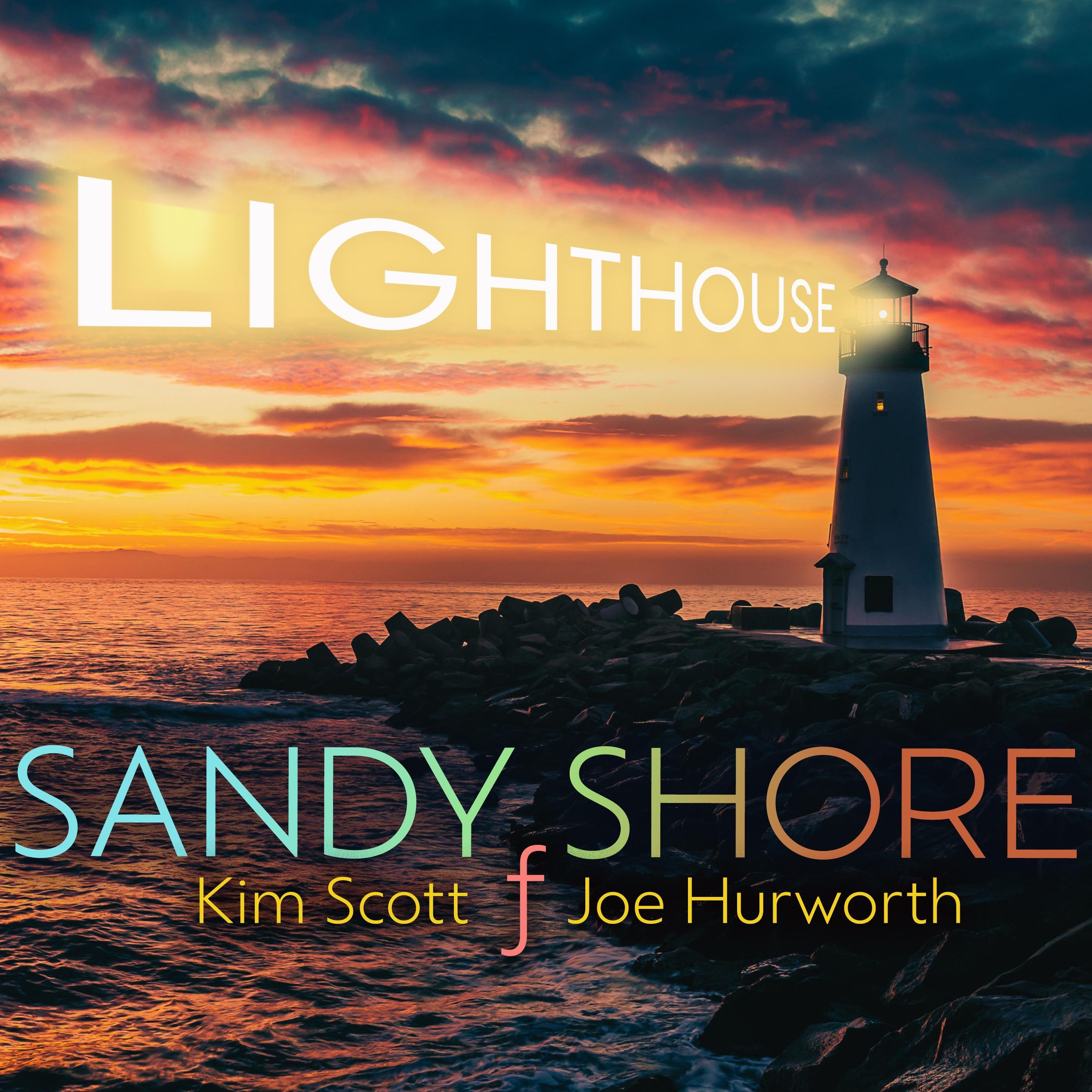 Lighthouse (feat. Kim Scott & Joe Hurworth) - Single