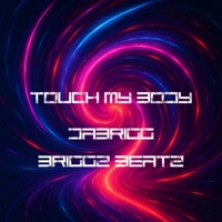 Touch My Body - Single - Dabrigg